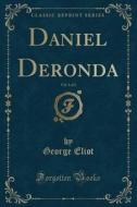 Daniel Deronda, Vol. 1 Of 2 (classic Reprint) di George Eliot edito da Forgotten Books