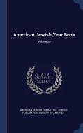 American Jewish Year Book; Volume 20 di AMERICAN COMMITTEE edito da Lightning Source Uk Ltd
