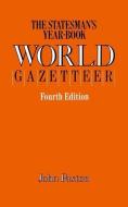 The Statesman¿s Year-Book World Gazetteer di John Paxton edito da Palgrave Macmillan