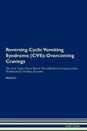Reversing Cyclic Vomiting Syndrome (CVS) di Health Central edito da Raw Power