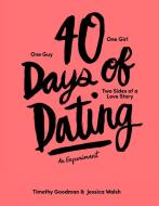 40 Days of Dating di Jessica Walsh, Timothy Goodman edito da Abrams & Chronicle Books