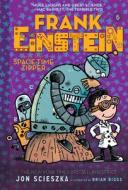 Frank Einstein and the Space-Time Zipper (Frank Einstein series di Jon Scieszka edito da Abrams