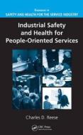 Industrial Safety and Health for People-Oriented Services di Charles D. Reese edito da CRC Press