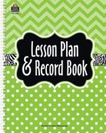 Lime Chevron and Dots Lesson Plan & Record Book di Teacher Created Resources edito da TEACHER CREATED RESOURCES