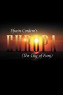 Europa: The City of Fury di Efrain Cordero edito da OUTSKIRTS PR