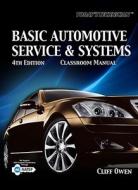 Today's Technician: Basic Automotive Service and Systems di Clifton E. Owen, Alun Owen edito da Cengage Learning
