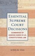 Essential Supreme Court Decisions di John R. Vile edito da Rowman & Littlefield