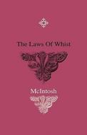 The Laws Of Whist - All The Important Decisions Made In England France And The United States Inserted Beneath The Rule Under Which Each Case Arose. Mo di Mcintosh edito da Read Books