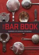Bar Book di Jeffrey Morgenthaler edito da Chronicle Books