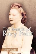 The Sounds of Racy Point di Jenny Gale edito da Xlibris