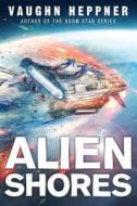 Alien Shores di Vaughn Heppner edito da Amazon Publishing