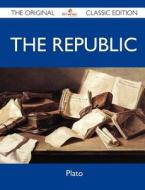 The Republic - The Original Classic Edition di Plato edito da Emereo Classics