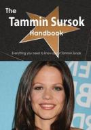 The Tammin Sursok Handbook - Everything You Need To Know About Tammin Sursok di Emily Smith edito da Tebbo