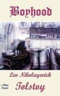 Boyhood di Lev Nikolayevich Tolstoy edito da Createspace