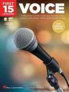 First 15 Lessons - Voice (Pop Singers' Edition): A Beginner's Guide, Featuring Step-By-Step Lessons with Audio, Video, a di Elaine Schmidt edito da HAL LEONARD PUB CO