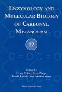 Enzymology and Molecular Biology of Carbonyl Metabolism [With CDROM] di John Hawes, Henry Weiner edito da PURDUE UNIV PR
