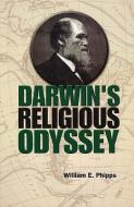 Darwin's Religious Odyssey di William E. Phipps edito da T & T CLARK US