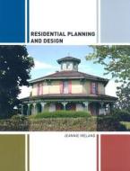 Residential Planning And Design di Jeannie Ireland edito da Bloomsbury Publishing Plc