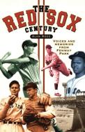 Red Sox Century di Alan Ross edito da Cumberland House Publishing
