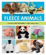 Wild And Wonderful Fleece Animals di Linda Carr edito da Rockport Publishers Inc.