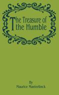 The Treasure of the Humble di Maurice Maeterlinck edito da INTL LAW & TAXATION PUBL