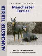 Manchester Terrier di Muriel P. Lee edito da KENNEL CLUB BOOKS INC