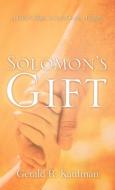 Solomon's Gift di Gerald R. Kaufman edito da XULON PR