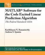MATLAB Software for the Code Excited Linear Prediction Algorithm di Karthikeyan N. Ramamurthy, Andreas Spanias edito da Morgan & Claypool Publishers