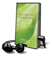 Meditations to Relieve Stress [With Earbuds] di Belleruth Naparstek edito da Findaway World