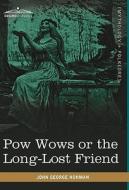 POW Wows or the Long-Lost Friend di John George Hohman edito da Cosimo Classics