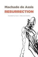Resurrection di Joaquim Maria Machado De Assis edito da DALKEY ARCHIVE PR