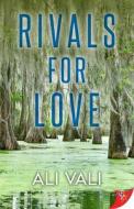 Rivals for Love di Ali Vali edito da BOLD STROKES BOOKS