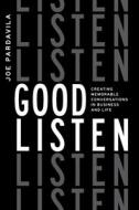 Good Listen di Joe Pardavila edito da Advantage Media