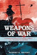 Weapons of War di Robert E. Wright edito da Matchstick Literary