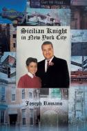 Sicilian Knight in New York City di Joseph Romano edito da TWO HARBORS PR