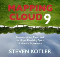 Mapping Cloud Nine di Steven Kotler edito da Sounds True Inc