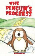 The Penguin's Progress di Stephen Brown edito da FEEDAREAD