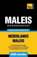 Thematische Woordenschat Nederlands-Maleis - 3000 Woorden di Andrey Taranov, Victor Pogadaev edito da T&p Books