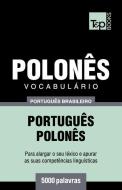 Vocabulário Português Brasileiro-Polonês - 5000 Palavras di Andrey Taranov edito da T&P BOOKS PUB LTD