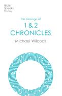The Message Of Chronicles di Michael Wilcock edito da Inter-Varsity Press