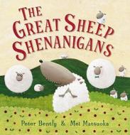 The Great Sheep Shenanigans di Peter Bently edito da Andersen Press Ltd