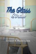 The Glass Straw di Eleanor A. Hannemann edito da White River Press