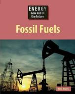 Fossil Fuels di Neil Morris edito da W.B. Saunders Company