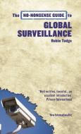No-nonsense Guide To Global Surveillance di Robin Tudge edito da New Internationalist