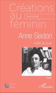 Anne Sexton di Patricia Godi edito da Editions L'Harmattan