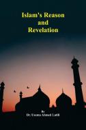 Islam's reason and revelation Text di Usama Ahmed Latifi edito da Tara Books
