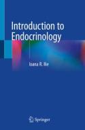 Introduction to Endocrinology di Ioana R. Ilie edito da Springer International Publishing