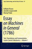 Essay on Machines in General (1786) di Raffaele Pisano, Murray Peake, Jennifer Coopersmith edito da Springer International Publishing