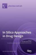 In Silico Approaches in Drug Design edito da MDPI AG