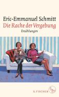 Die Rache der Vergebung di Eric-Emmanuel Schmitt edito da FISCHER, S.